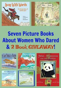 Seven Picture Books About Women Who Dared & 2 Book GIVEAWAY!