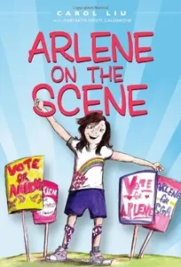 Arlene on the Scene by Carol Liu and Marybeth Sidoti Caldarone