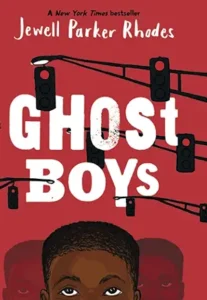 Ghost Boys by Jewell Parker Rhodes 