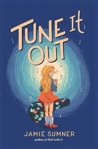 Tune It Out by Jamie Sumner