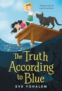The Truth According to Blue by Eve Yohalem