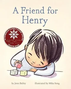 A Friend for Henry by Jenn Bailey
