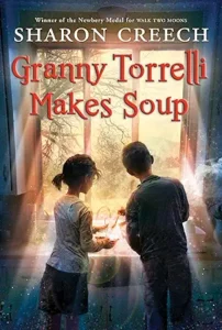 Granny Torrelli Makes Soup by Sharon Creech
