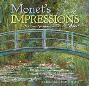 Monet's Impressions by The Metropolitan Museum of Art