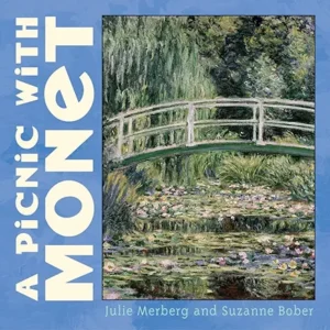 A Picnic with Monet (Mini Masters, 3) by Suzanne Bober and Julie Merberg 