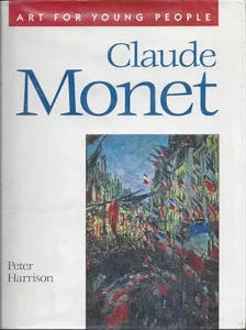 Art for Young People: Claude Monet by Peter Harrison