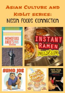 Asian Culture and KidLit series: Nissin Foods Connection