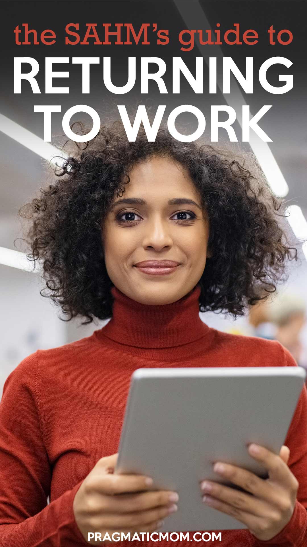 For Stay-at-Home Moms Only: The Complete Guide to Returning to Work ...