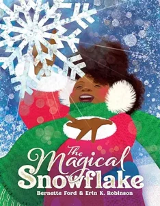 The Magical Snowflake by Bernette Ford and Erin Robinson