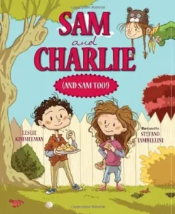Sam and Charlie (and Sam Too) by Leslie Kimmelman