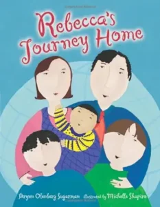 Rebecca's Journey Home by Brynn Olenberg Sugarman and Michelle Shapiro
