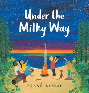 Under the Milky Way by Frané Lessac