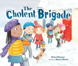 The Cholent Brigade by Michael Herman and Sharon Harmer