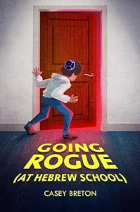 Going Rogue (At Hebrew School) by Casey Breton