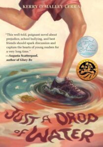 Just a Drop of Water by Kerry O’Malley Cerra