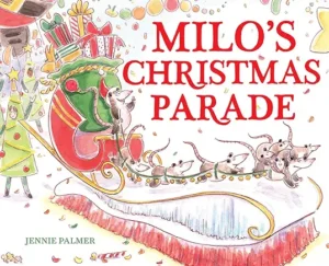 Milo's Christmas Parade by Jennie Palmer 