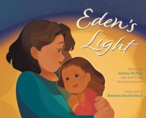 Eden's Light by Jessica McKay, illustrated by Jestenia Southerland