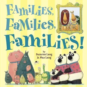 Families, Families, Families! by Suzanne Lang