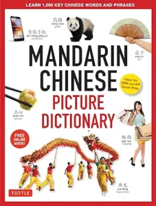 Mandarin Chinese Picture Dictionary: Learn 1,500 Key Chinese Words and Phrases by Yi Ren