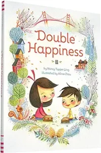 Double Happiness by Nancy Tupper Ling