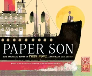 Paper Son: The Inspiring Story of Tyrus Wong, Immigrant, and Artist by Julie Leung