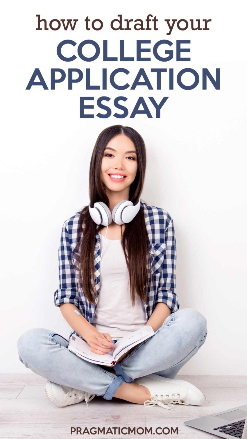 How to Draft Your College Application Essay THIS SUMMER!