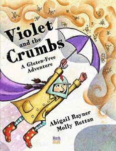 Violet and the Crumbs: A Gluten-Free Adventure by Abigail Rayner