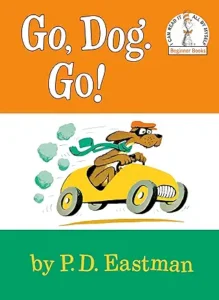 Go Dog. Go! by P.D. Eastman
