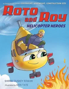 Roto and Roy: Helicopter Heroes by Sherri Duskey Rinker