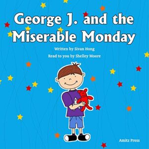 George and the Miserable Monday by Sivan Hong