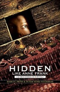 Hidden Like Anne Frank: Fourteen True Stories of Survival by Marcel Prins and Peter Henk Steenhuis