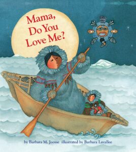 Mama, Do You Love Me? by Barbara M. Joose
