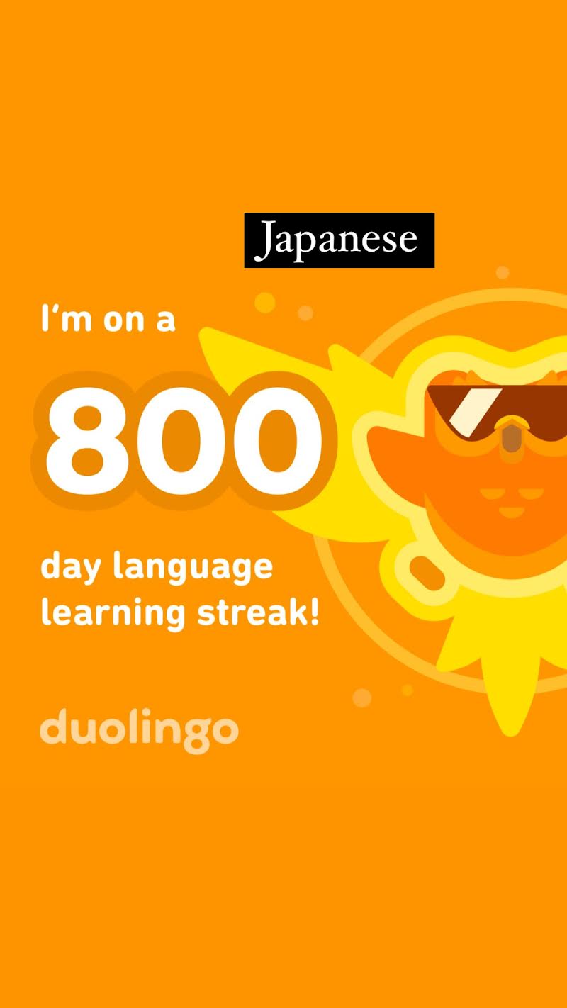 I hit 800 Days Straight on DuoLingo Japanese