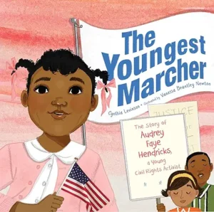 The Youngest Marcher: The Story of Audrey Faye Hendricks, a Young Civil Rights Activist
by Cynthia Levinson and Vanessa Brantley-Newton