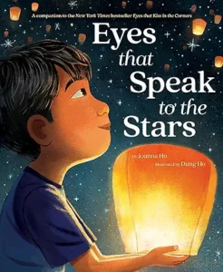 Eyes That Speak to the Stars by Joanna Ho and Dung Ho
