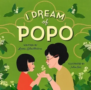 I Dream of Popo by Livia Blackburne and Julia Kuo 