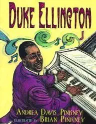 Duke Ellington: The Piano Prince and His Orchestra by Andrea Davis Pinkney
