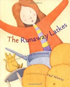 The Runaway Latkes
by Leslie Kimmelman and Paul Yalowitz