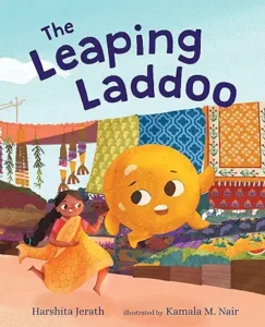 The Leaping Laddoo
by Harshita Jerath and Kamala M. Nair