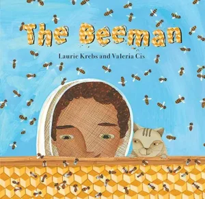 The Beeman
by Laurie Krebs and Valeria Cis