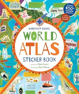 Barefoot Books World Atlas Sticker Book (Barefoot Sticker Books)
by Nick Crane and David Dean