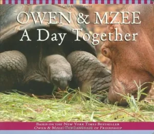 Owen and Mzee: A Day Together by Craig Hatkoff and Isabella Hatkoff 