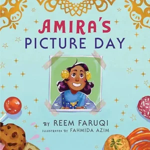 Amira's Picture Day by Reem Faruqi and Fahmida Azim
