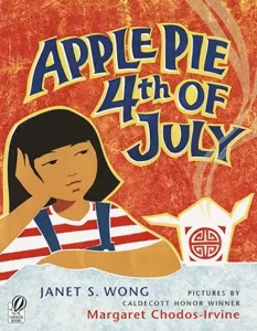 Apple Pie Fourth of July by Janet S. Wong and Margaret Chodos-Irvine 