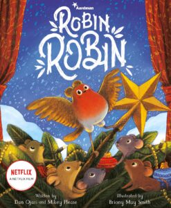 Robin Robin by Dan Ojari, illustrated by Mikey Please