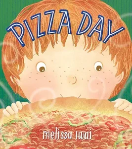 Pizza Day: A Picture Book by Melissa Iwai 