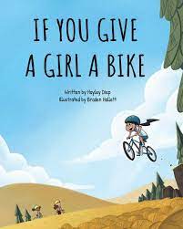 If You Give a Girl a Bike by Hayley Diep