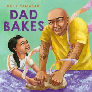 Dad Bakes by Katie Yamasaki
