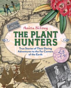 The Plant Hunters by Anita Silvey