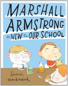 Marshal Armstrong is New to Our School by David Mackintosh